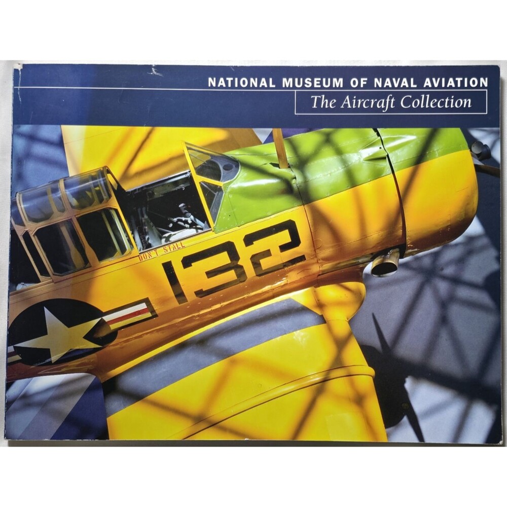 2004 National Museum Of Naval Aviation The Aircraft Collection Pensacola